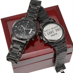 Black Chronograph Watch - Every Second I Love You More